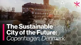 Is Copenhagen the World's Most Sustainable City?