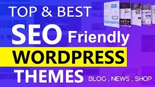 Top SEO Friendly WordPress Themes 2021  |  5 BEST Themes for Blog ,  Magazine and Shop