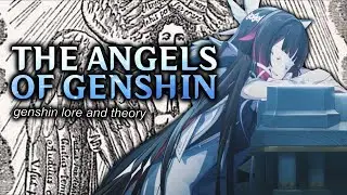 The Angels of Genshin [Genshin Impact Lore and Theory]