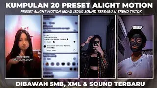 KUMPULAN 20 PRESET ALIGHT MOTION TERBARU TREND JJ VIRAL TIK TOK DIBAWAH 5MB