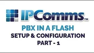 PBX in a Flash Setup & Configuration (PIAF) Part1