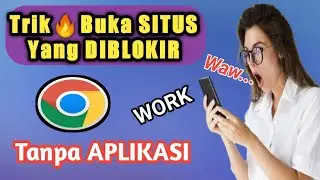 Cara Buka Situs Yang Diblokir di Google Chrome Tanpa Aplikasi