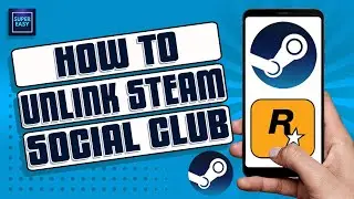 How To Unlink Steam From Social Club [Rockstar Guide]