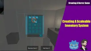 Creating A Scaleable Inventory System - Godot 4 Horror Game (StandAlone)