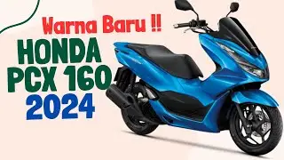 Honda Hadirkan Pilihan Warna Baru Untuk PCX 160 Versi 2024