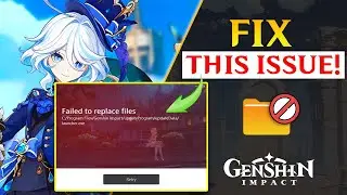 How to Fix Genshin Impact Failed to Replace Files Error on PC | Genshin Impact Update Error