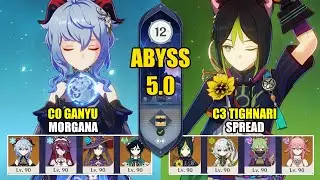 C0 Ganyu Morgana & C3 Tighnari Spread | Spiral Abyss 5.0 | Genshin Impact 【原神】