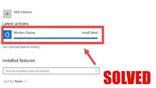 Fix Wireless Display Install Failed in Windows 10 | Cant Install Wireless Display