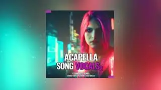 Acapella Song Vocals Vol 2 I Sample Pack