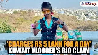 Rs 5 Lakh for a Day & 5-Star Demands: Dolly Chaiwala's Lavish Lifestyle Exposed by Kuwait Vlogger