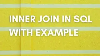 Inner Join In SQL With Example | SQL Tutorial On Inner Join in SQL