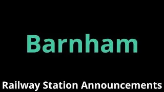 Barnham Railway Station Announcements