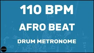 Afro Beat | Drum Metronome Loop | 110 BPM