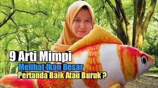 9 Arti Mimpi Melihat Ikan Besar yang Menggambarkan Masa Depan