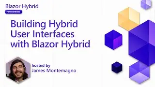 Building Hybrid User Interfaces with Blazor Hybrid [Pt 4] | Blazor Hybrid for Beginners