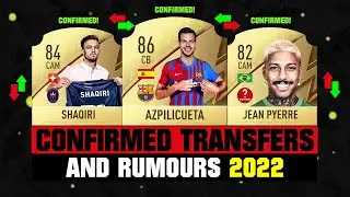 FIFA 22 | NEW CONFIRMED TRANSFERS & RUMOURS! 🤪🔥 ft. Azpilicueta, Shaqiri, Jean Pyerre... etc