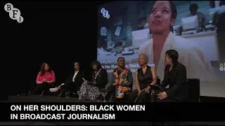 Black Women in Broadcast Journalism panel | BFI