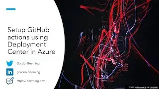 Setup GitHub actions using Deployment Center in Azure