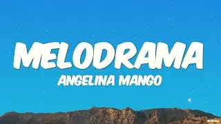 Angelina Mango - melodrama (Testo/Lyrics)