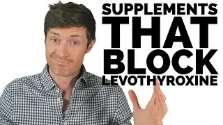 These Supplements Block Thyroid Medication Absorption