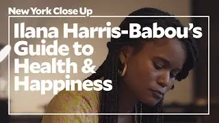 Ilana Harris-Babou’s Guide to Health & Happiness | Art21 