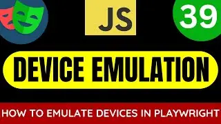 Playwright with JavaScript tutorial 39 | Playwright Device Emulation | Compatibility Testing