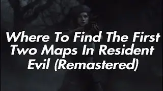 Where To Find The Maps For The Mansion In Resident Evil Remastered