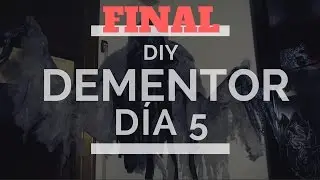 DIY Dementor - Dia 5 (Final)