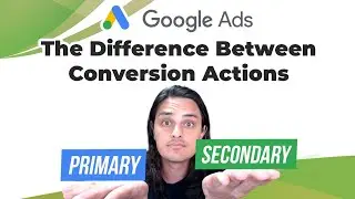 ⚖️ The Difference Between Primary and Secondary Conversion Actions