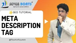 What is meta description tag in SEO | HTML Meta Description | Seven Boats SEO Course