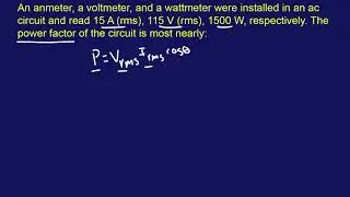 FE Mechanical Exam Practice Problem #19: "An anmeter, a voltmeter, and a wattmeter were..."