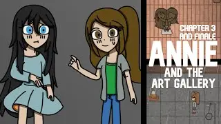 ANNIE AND THE ART GALLERY (Chapter 3 & Finale) | The truth behind the exhibit's mystery | Ending