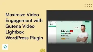 Video Lightbox on WordPress: Maximize Video Engagement with Gutena Video Lightbox WordPress Plugin