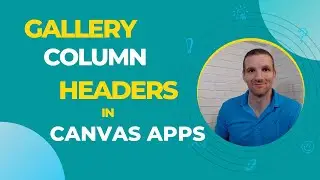 Power Apps - Adding Gallery Column Headers
