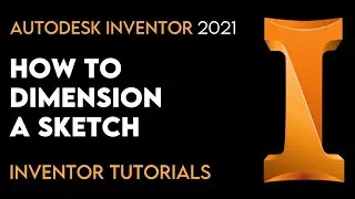 Autodesk Inventor 2021 | How to Dimension a Sketch | Tutorial