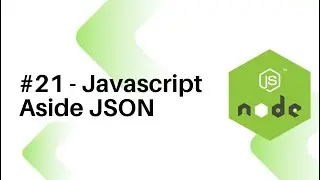 NodeJS For Beginners : #21 -  Javascript Aside JSON