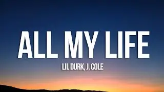 Lil Durk - All My Life (Lyrics) ft. J. Cole