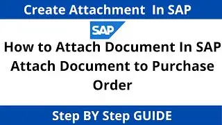 How to Attach Document in Purchase Order I Attach Document in SAP I How to Create any Note in SAP PO