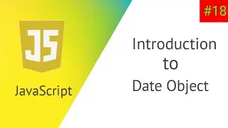 JavaScript tutorials #18 : Introduction to Date Object. | In hindi .