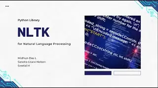 Python NLTK  for Natural Language Processing  By Sandra Grace Nelson, Midhun Das, Sreelal H