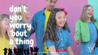 Don't You Worry 'Bout A Thing (Tori Kelly) | One Voice Children's Choir cover from 