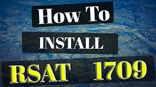 How to Install RSAT on Windows 10 1709