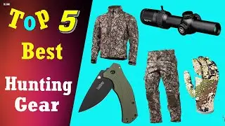 Top 5 Best Hunting Gear 2021