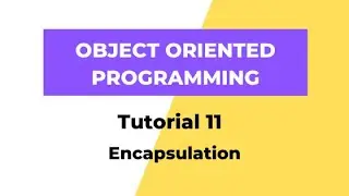 Encapsulation - Protected and Private Attributes/Methods - Python 3 OOPS Tutorial 11