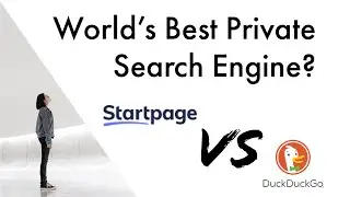 World's Best Private Search Engine? – Startpage VS DuckDuckGo Comparison and Review