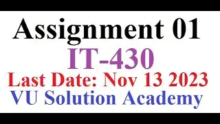 IT430 Assignment 1 Fall 2023 Idea Solution by VU SOLUTION ACADEMY