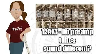 12AX7 - Do different preamp tubes make a sonic difference? From Behringer to Mullard