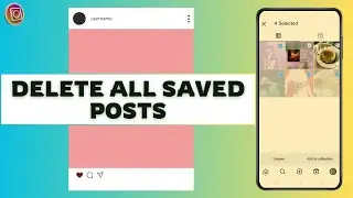 How to Delete All Saved Posts on Instagram at Once