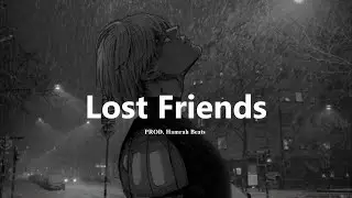 Free Sad Type Beat - "Lost Friends" Emotional Piano Instrumental 2024