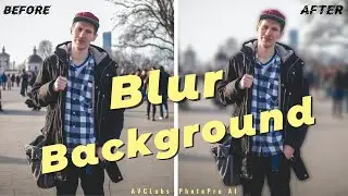 How to Blur Background and Faces Easily- AVCLbas PhotoPro AI